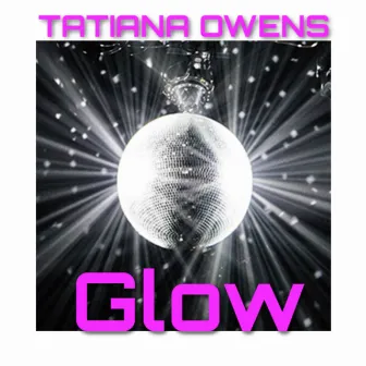 Glow by Tatiana Owens