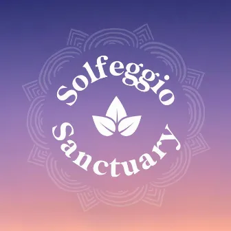 Solfeggio Sanctuary by Solfeggio Sanctuary