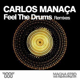 Feel the Drums - Remixes by Carlos Manaça