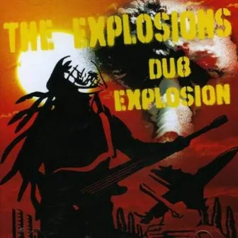 DUB EXPLOSION by The Explosions