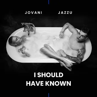 I Should Have Known by Jovani