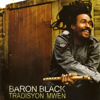 Tradisyon Mwen by Baron Black