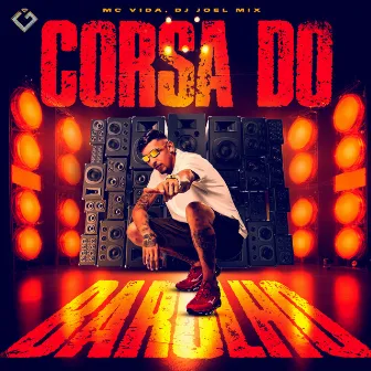 Corsa do Barulho by mc vida