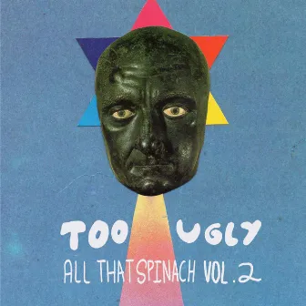 All That Spinach, Vol. 2 by Too Ugly