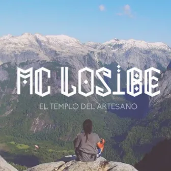 Mc Losibe - El Templo del Artesano by MC Losibe