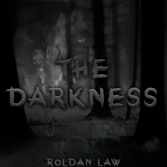 The Darkness by Roldan Law