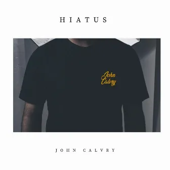 Hiatus by John Calvry