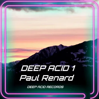 Deep Acid 1 by Paul Renard (NL)