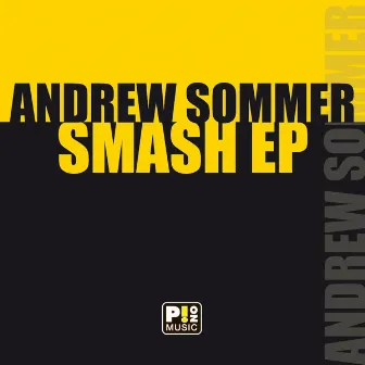 Smash EP by Andrew Sommer