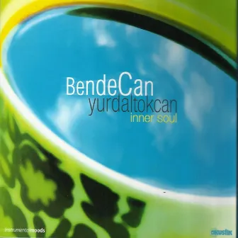 Bende Can by Yurdal Tokcan