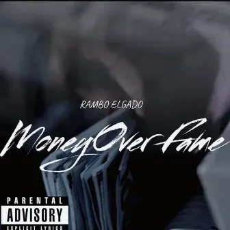 Money Over Fame by Rambo Elgado