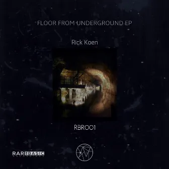 Floor From Underground EP by Rick Koen