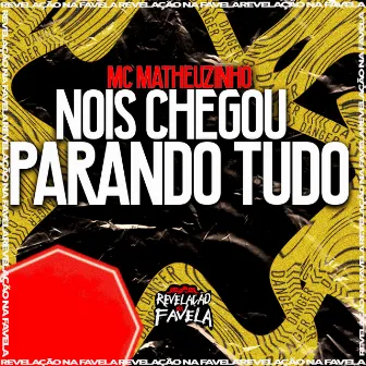 Nois Chegou Parando Tudo by mc matheuzinho