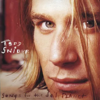 Songs For The Daily Planet by Todd Snider