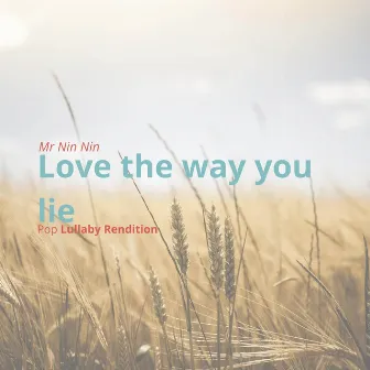 Love The Way You Lie by Mr Nin Nin