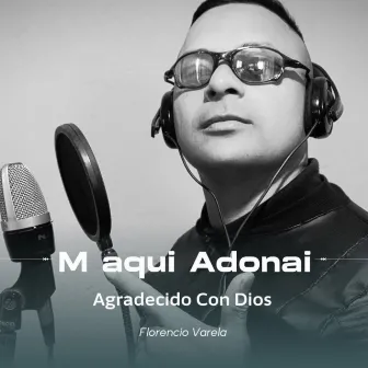 Agradecido Con Dios by M Aquí Adonai