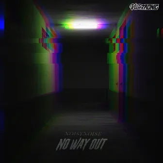 No Way Out by NOISYNOISE