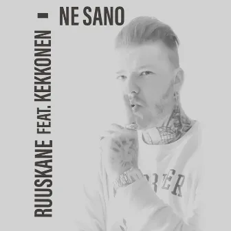 Ne Sano by Ruuskane