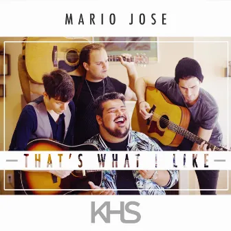 That's What I Like (Acoustic) by Mario Jose