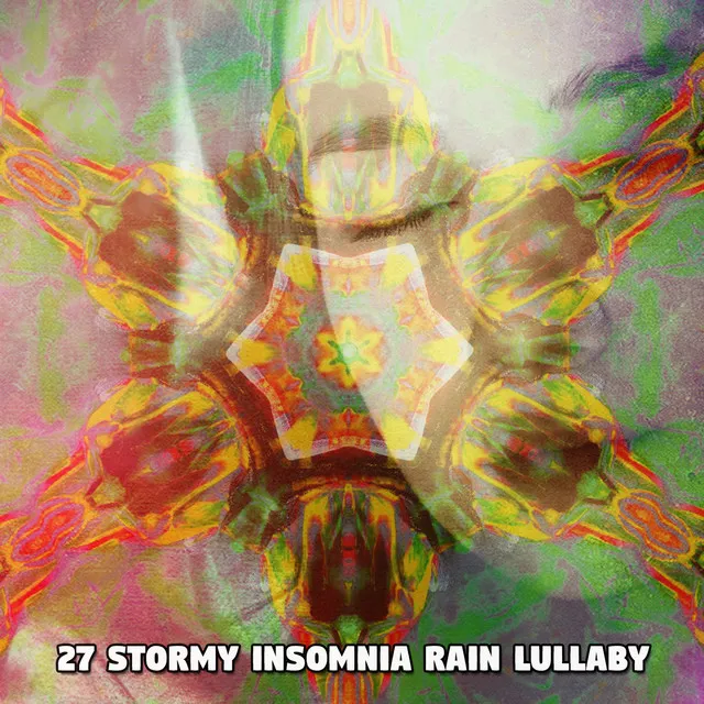 27 Stormy Insomnia Rain Lullaby