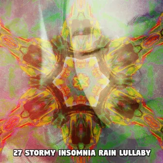 27 Stormy Insomnia Rain Lullaby by Thunderstorms HD