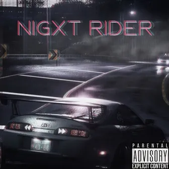 NIGXT RIDER by LLVTICE