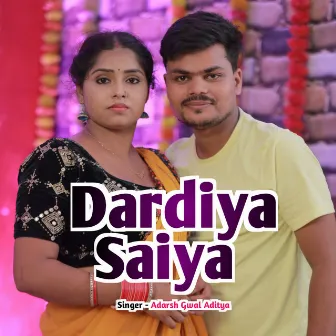 Dardiya Saiya by Adarsh Gwal Aditya