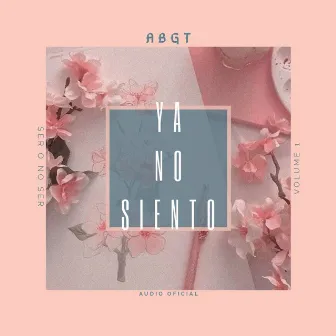 Ya No Siento by Abgt