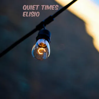 Quiet Times by Elisio