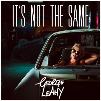 It's Not The Same by Georgie Leahy