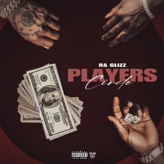 Players Circle by Ra Glizz