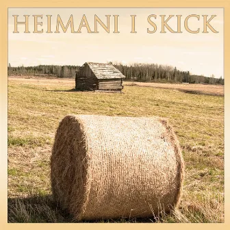 Heimani I Skick by KAJ