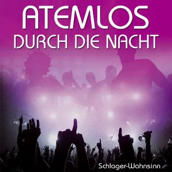 Atemlos durch die Nacht by Schlager-Wahnsinn