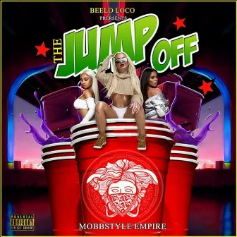 The Jump Off by Mobbstyle Empire