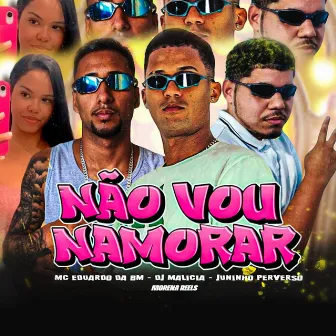 Não Vou Namorar by Eduardo da BM