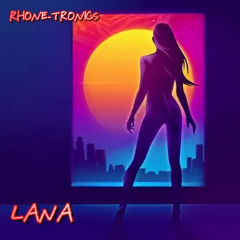 LANA by DJ Lord Ron