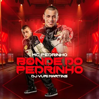 Bonde do Pedrinho by DJ Yuri Martins