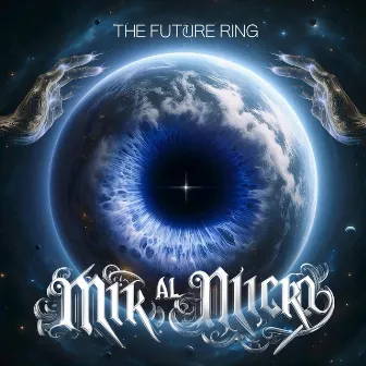 THE FUTURE RING INTRODUCTION by Mik Al Micro