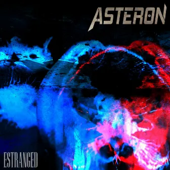 Estranged by Asteron