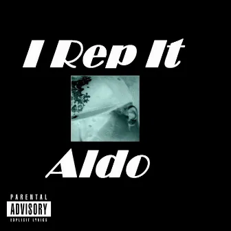 I Rep It by Aldo