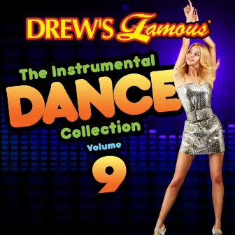 Drew's Famous The Instrumental Dance Collection (Vol. 9) by The Hit Crew