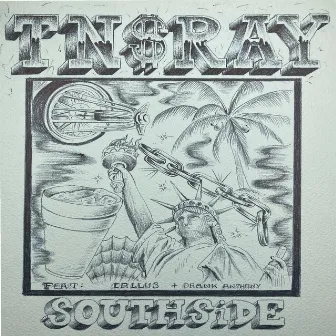 Southside by TN$RAY