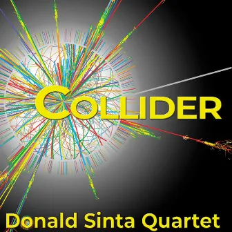 Collider by Donald Sinta Quartet