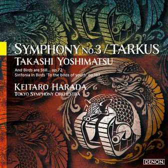 Takashi Yoshimatsu: Symphony No. 3 / Tarkus by Keitaro Harada