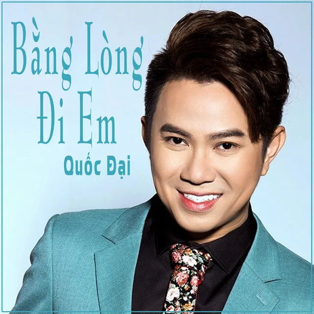 Bằng Lòng Đi Em