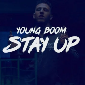 Stay Up by Young Boom