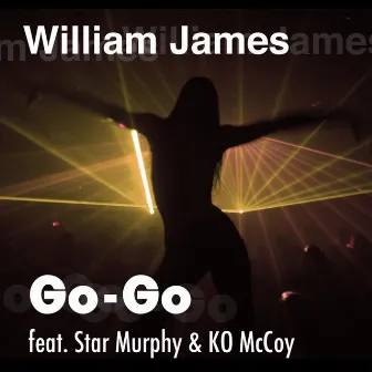 Go-Go (feat. Star Murphy & Ko McCoy) by William James