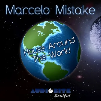 House Around the World by Marcelo Mistake