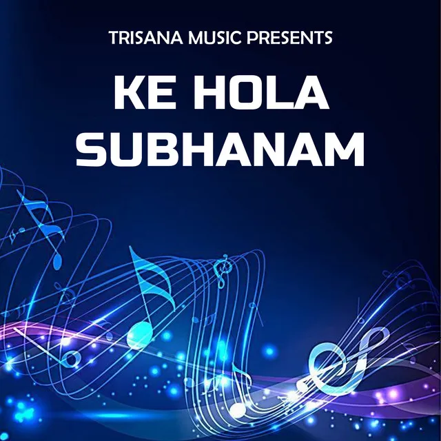 Ke Hola Subhanam