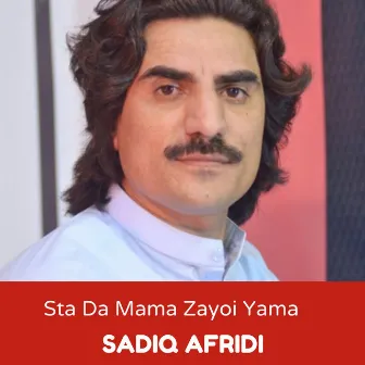 Sta Da Mama Zayoi Yama by Sadiq Afridi